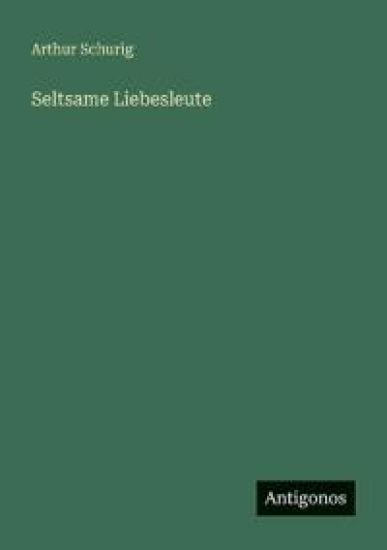 Seltsame Liebesleute