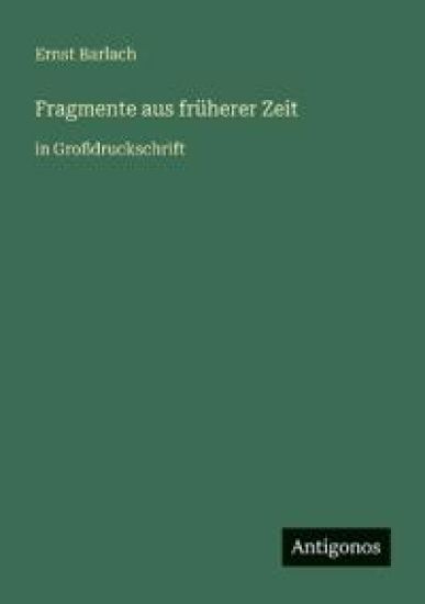 Fragmente aus früherer Zeit