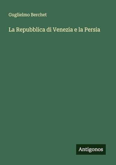 La Repubblica di Venezia e la Persia