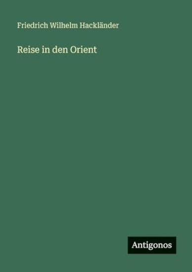 Reise in den Orient