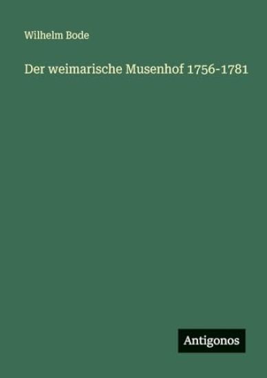 Der weimarische Musenhof 1756-1781