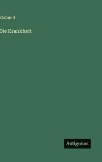 Die Krankheit