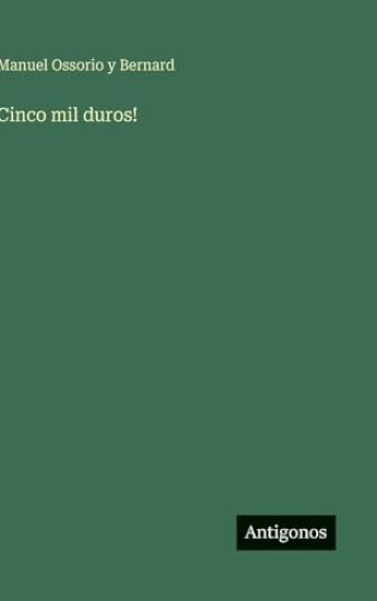 Cinco mil duros!