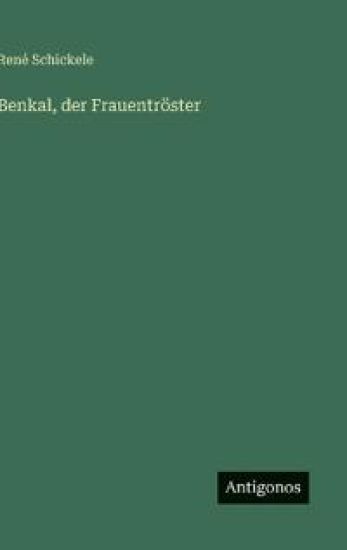 Benkal, der Frauentröster