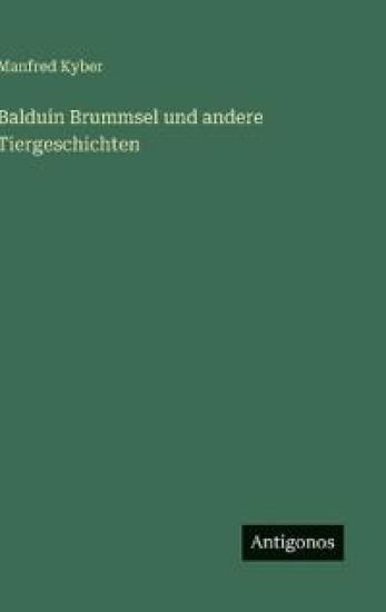 Balduin Brummsel und andere Tiergeschichten