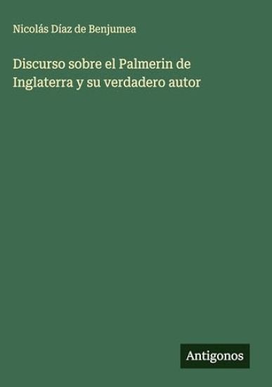 Discurso sobre el Palmerin de Inglaterra y su verdadero autor