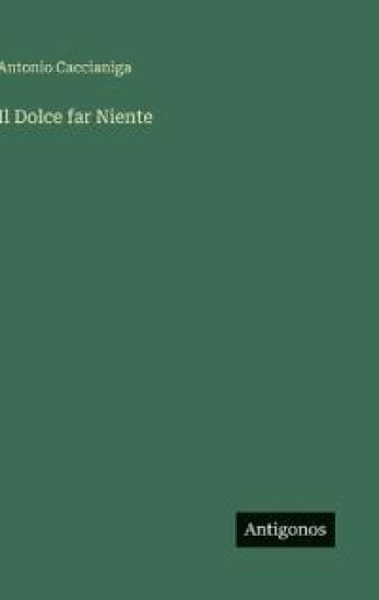 Il Dolce far Niente