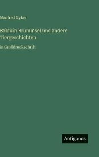 Balduin Brummsel und andere Tiergeschichten