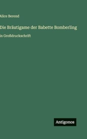 Die Bräutigame der Babette Bomberling