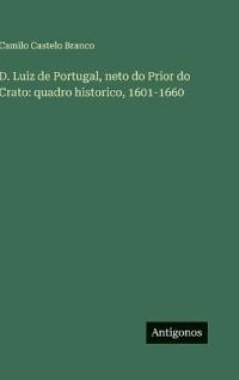 D. Luiz de Portugal, neto do Prior do Crato
