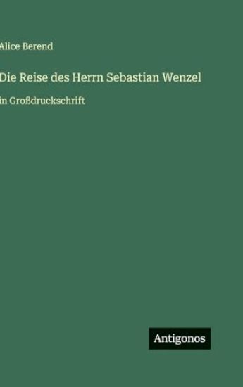 Die Reise des Herrn Sebastian Wenzel