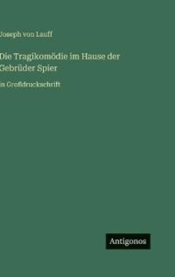 Die Tragikomödie im Hause der Gebrüder Spier