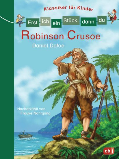 Erst ich ein Stück, dann du - Klassiker für Kinder - Robinson Crusoe