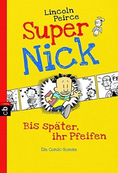 Super Nick/Bis Spate, ihr Pfeifen!