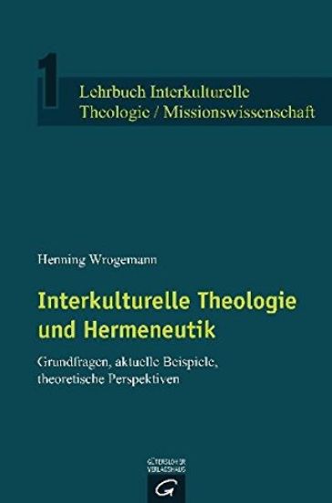 Interkulturelle Theologie und Hermeneutik