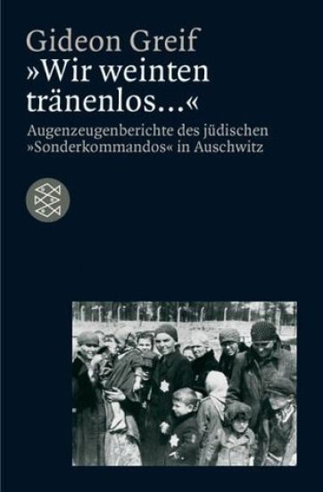'Wir weinten tränenlos ...'
