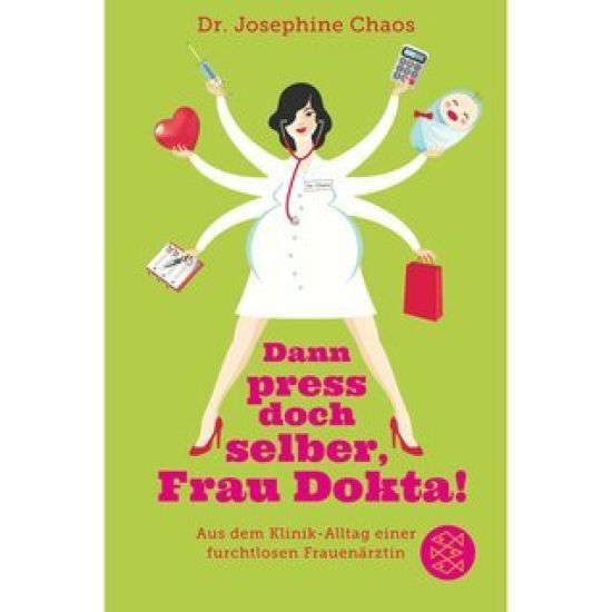 Dann press doch selber, Frau Dokta!