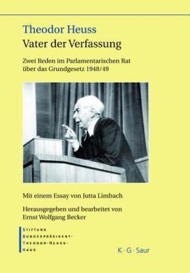 Theodor Heuss - Vater der Verfassung