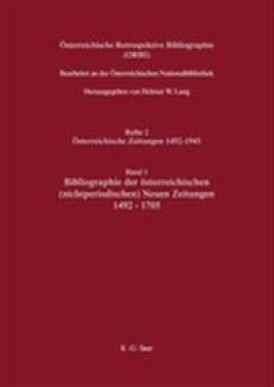 Bibliographie Der Österreichischen Nichtperiodischen Neuen Zeitungen 1492-1705