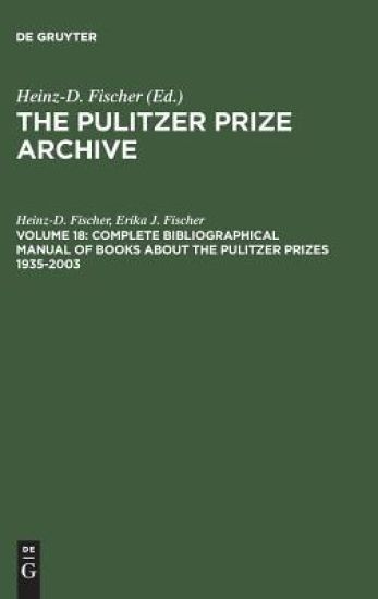 Complete Bibliographical Manual of Books about the Pulitzer Prizes 1935–2003