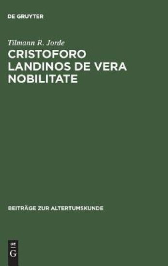 Cristoforo Landinos De vera nobilitate