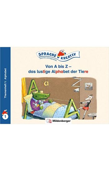 Von A bis Z - das lustige Alphabet der Tiere · Themenheft 1: Alphabet