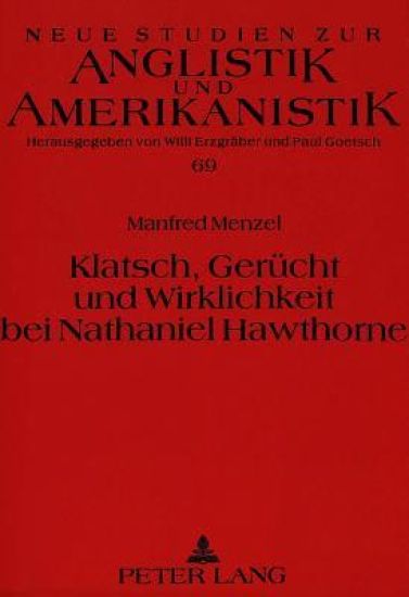 Klatsch, Geruecht Und Wirklichkeit Bei Nathaniel Hawthorne
