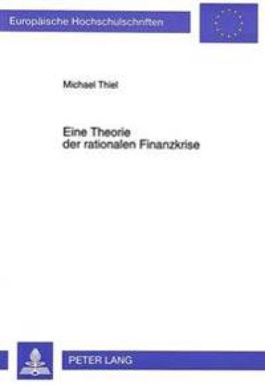 Eine Theorie Der Rationalen Finanzkrise