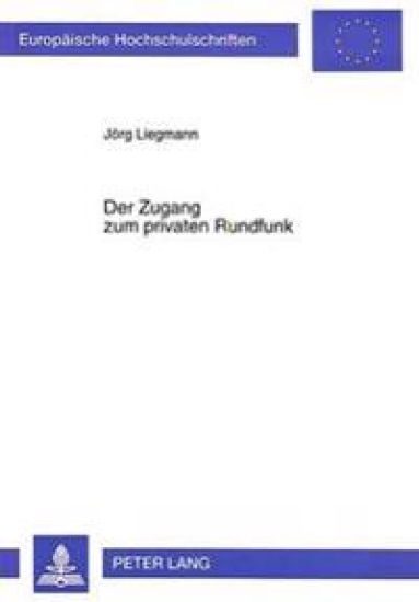 Der Zugang Zum Privaten Rundfunk