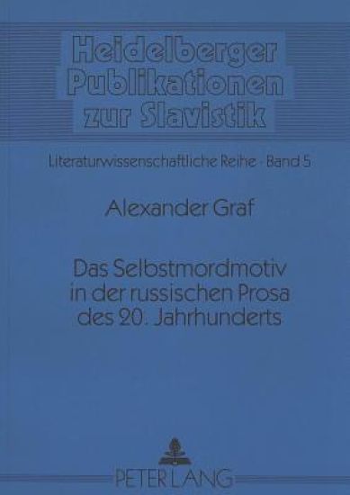Das Selbstmordmotiv in Der Russischen Prosa Des 20. Jahrhunderts