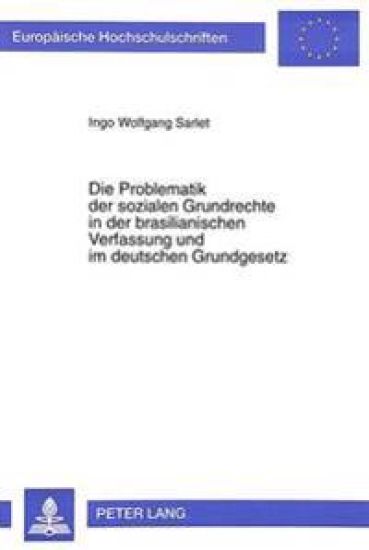 Die Problematik Der Sozialen Grundrechte in Der Brasilianischen Verfassung Und Im Deutschen Grundgesetz