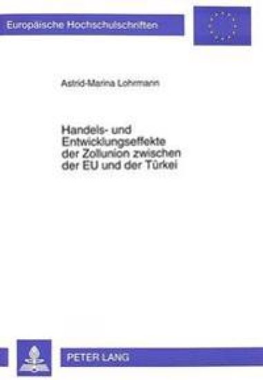 Handels- Und Entwicklungseffekte Der Zollunion Zwischen Der Eu Und Der Tuerkei