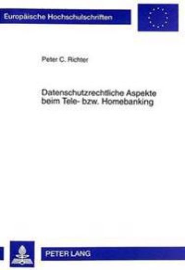 Datenschutzrechtliche Aspekte Beim Tele- Bzw. Homebanking