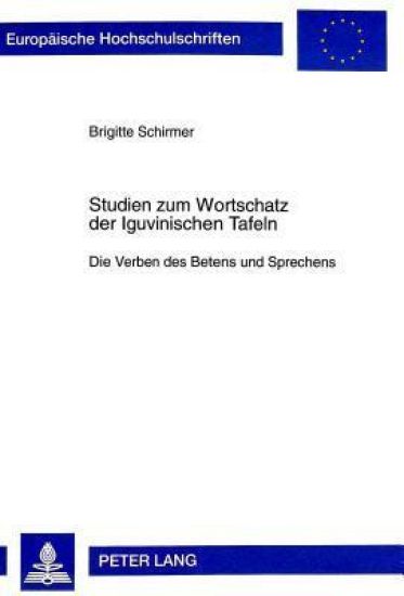 Studien Zum Wortschatz Der Iguvinischen Tafeln
