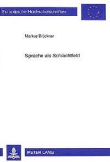 Sprache als Schlachtfeld