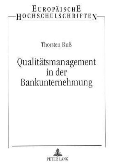 Qualitaetsmanagement in Der Bankunternehmung