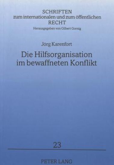 Die Hilfsorganisation Im Bewaffneten Konflikt