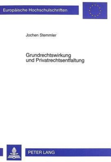 Grundrechtswirkung Und Privatrechtsentfaltung