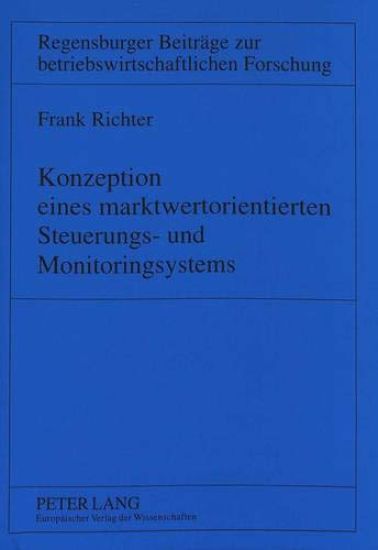 Konzeption Eines Marktwertorientierten Steuerungs- Und Monitoringsystems