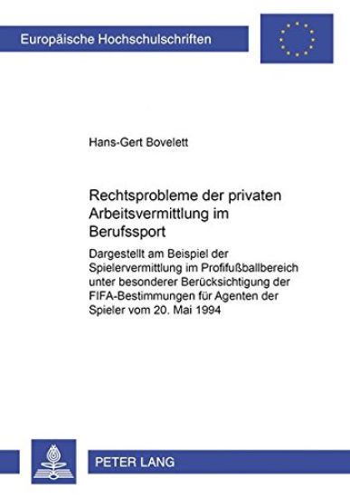 Rechtsprobleme Der Privaten Arbeitsvermittlung Im Berufssport