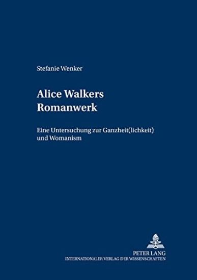 Alice Walkers Romanwerk