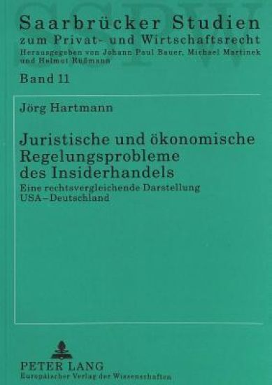 Juristische Und Oekonomische Regelungsprobleme Des Insiderhandels