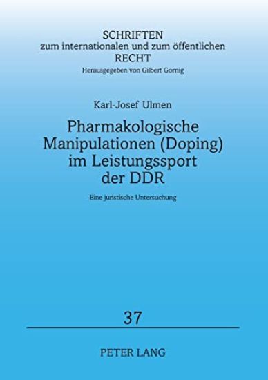 Pharmakologische Manipulationen (Doping) im Leistungssport der DDR