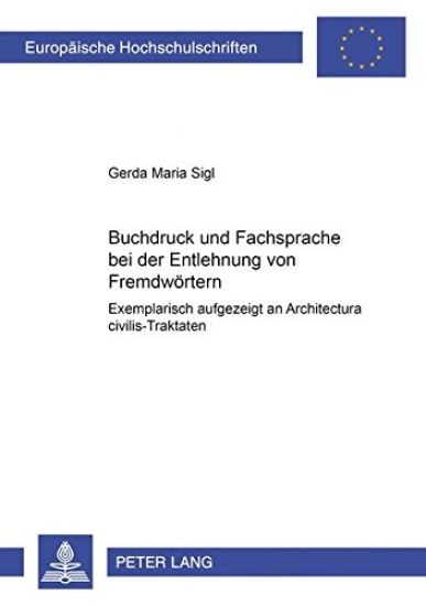Buchdruck und Fachsprache bei der Entlehnung von Fremdwoertern