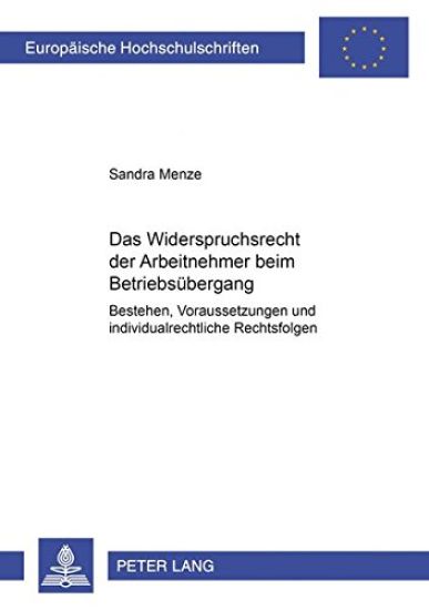 Das Widerspruchsrecht Der Arbeitnehmer Beim Betriebsuebergang