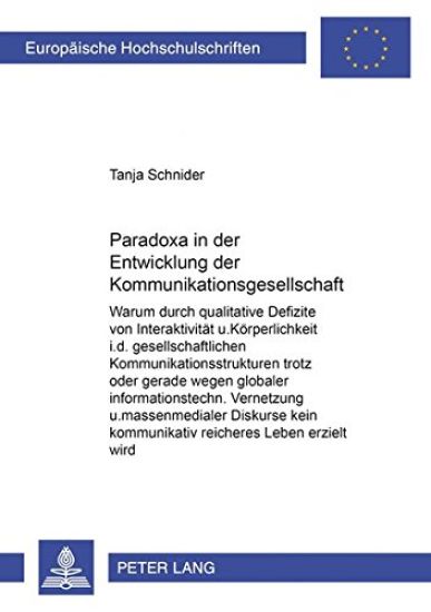 Paradoxa in Der Entwicklung Der Kommunikationsgesellschaft
