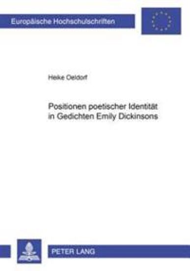 Positionen Poetischer Identitaet in Gedichten Emily Dickinsons