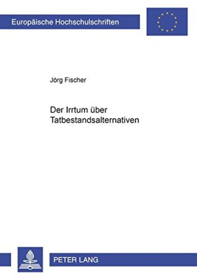 Der Irrtum Ueber Tatbestandsalternativen