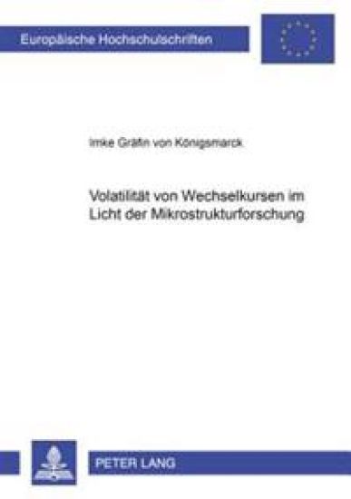 Volatilitaet Von Wechselkursen Im Licht Der Mikrostrukturforschung