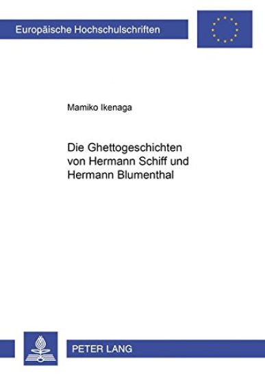 Die Ghettogeschichten Von Hermann Schiff Und Hermann Blumenthal